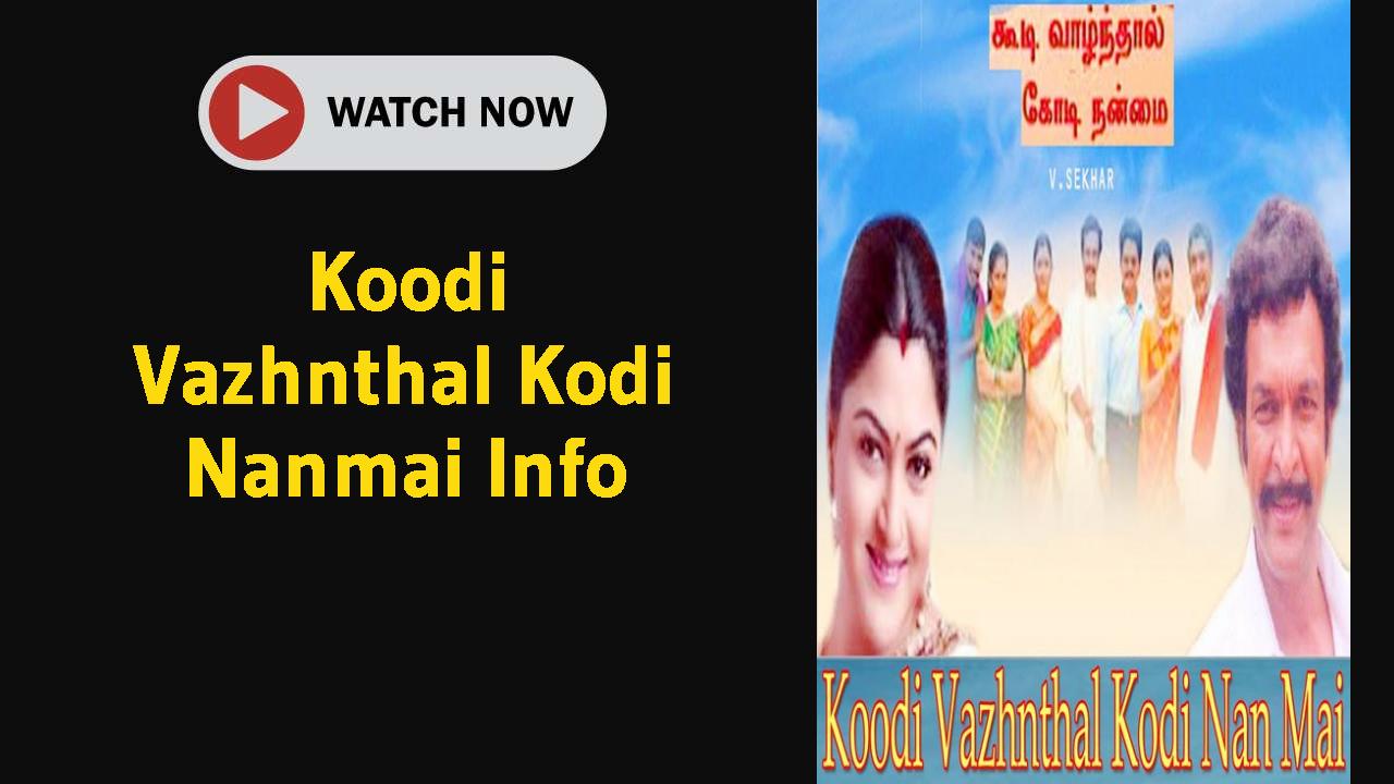 Koodi Vazhnthal Kodi Nanmai